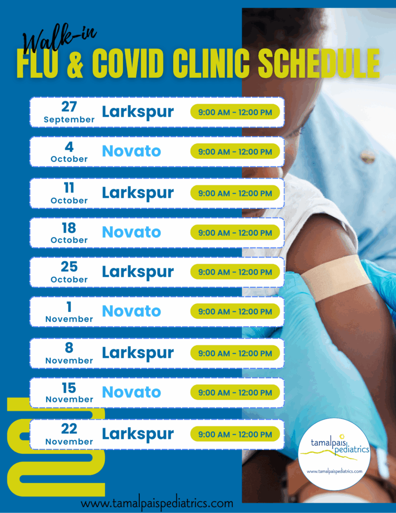 Saturday Vaccine Clinic Schedule: Saturday September 27th 9am-12pm Larkspur Office Saturday October 4th 9am-12pm Novato Office Saturday October 11th 9am-12pm Larkspur Office Saturday October 18th 9am-12pm Novato Office Saturday October 25th 9am-12pm Larkspur Office Saturday November 1st 9am-12pm Novato Office Saturday November 8th 9am-12pm Larkspur Office Saturday November 15th 9am-12pm Novato Office Saturday November 22nd 9am-12pm Larkspur Office